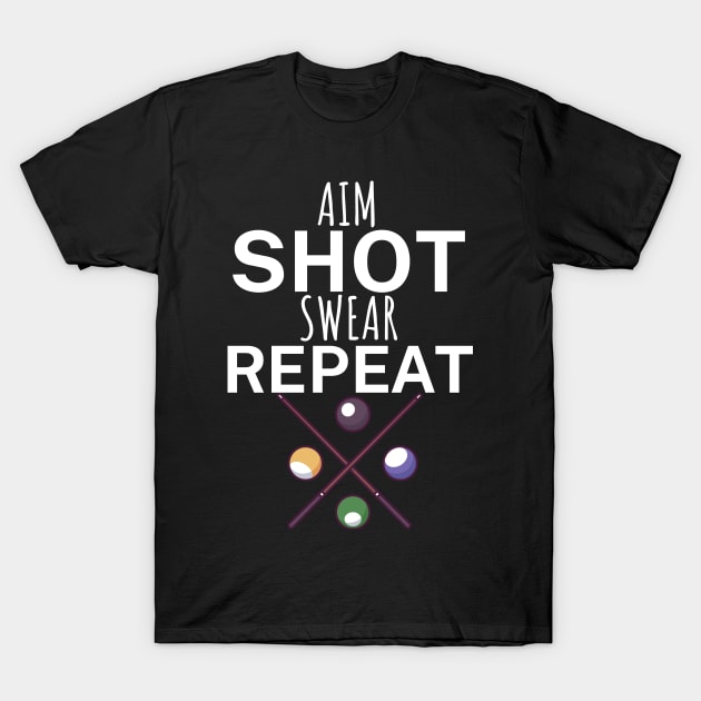 Aim shot swear repeat T-Shirt by maxcode